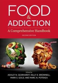 Title: Food and Addiction: A Comprehensive Handbook, Author: Ashley N. Gearhardt
