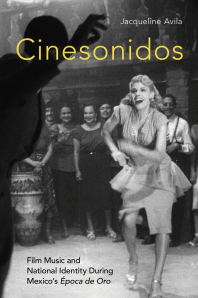 Cinesonidos: Film Music and National Identity During Mexico's Época de Oro