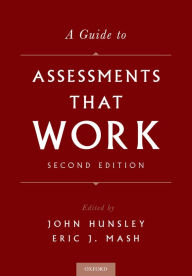 Title: A Guide to Assessments That Work, Author: John Hunsley