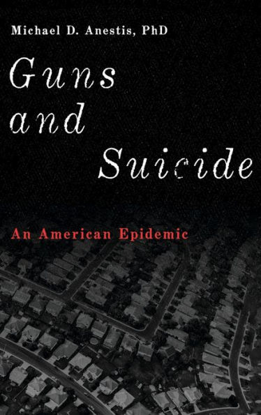 Guns and Suicide: An American Epidemic