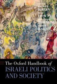 Title: The Oxford Handbook of Israeli Politics and Society, Author: Reuven Y. Hazan