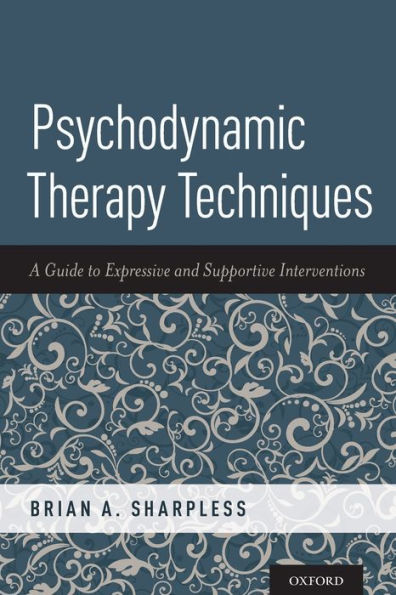Psychodynamic Therapy Techniques: A Guide to Expressive and Supportive Interventions