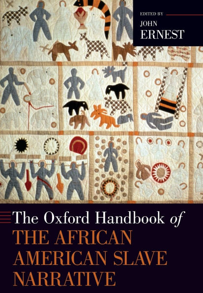 The Oxford Handbook of the African American Slave Narrative