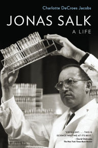 Title: Jonas Salk: A Life, Author: Charlotte DeCroes Jacobs