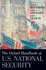 Title: The Oxford Handbook of U.S. National Security, Author: Derek S. Reveron