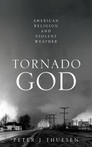 Free download android ebooks pdf Tornado God: American Religion and Violent Weather
