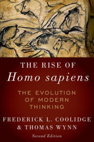 Title: The Rise of Homo Sapiens: The Evolution of Modern Thinking, Author: Frederick L. Coolidge