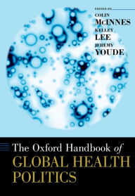 Title: The Oxford Handbook of Global Health Politics, Author: Colin McInnes