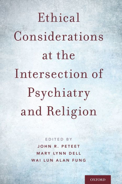 Ethical Considerations at the Intersection of Psychiatry and Religion