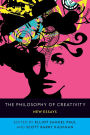 The Philosophy of Creativity: New Essays