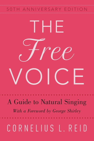 The Free Voice: A Guide to Natural Singing