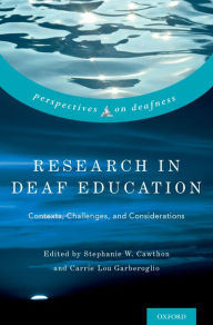 Title: Research in Deaf Education: Contexts, Challenges, and Considerations, Author: Stephanie Cawthon