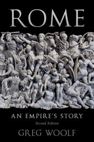 Title: Rome: An Empire's Story, Author: Greg Woolf