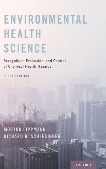 Environmental Health Science: Recognition, Evaluation, and Control of Chemical Health Hazards / Edition 2