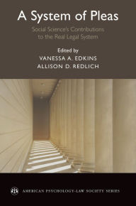 Title: A System of Pleas: Social Sciences Contributions to the Real Legal System, Author: Vanessa A. Edkins