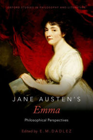 Title: Jane Austen's Emma: Philosophical Perspectives, Author: E.M. Dadlez