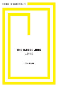 Title: The Daode Jing: A Guide, Author: Livia Kohn