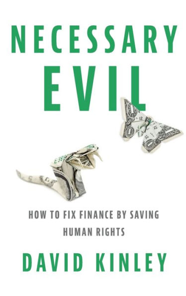Necessary Evil: How to Fix Finance by Saving Human Rights