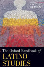 The Oxford Handbook of Latino Studies