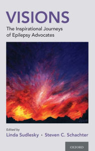 Title: Visions: The Inspirational Journeys of Epilepsy Advocates, Author: Linda Sudlesky