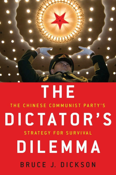 The Dictator's Dilemma: Chinese Communist Party's Strategy for Survival