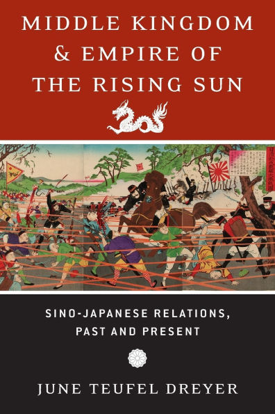 Middle Kingdom and Empire of the Rising Sun: Sino-Japanese Relations, Past Present