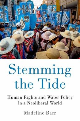 Stemming the Tide: Human Rights and Water Policy a Neoliberal World