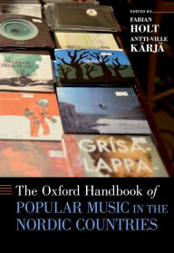 Title: The Oxford Handbook of Popular Music in the Nordic Countries, Author: Fabian Holt