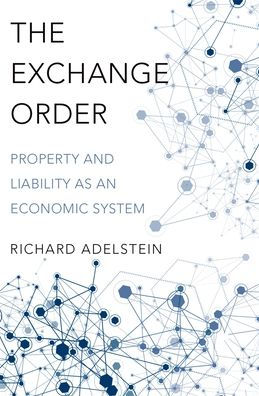 The Exchange Order: Property and Liability as an Economic System