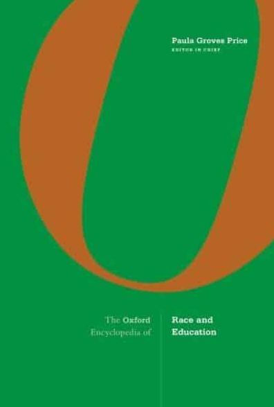 The Oxford Encyclopedia of Race and Education