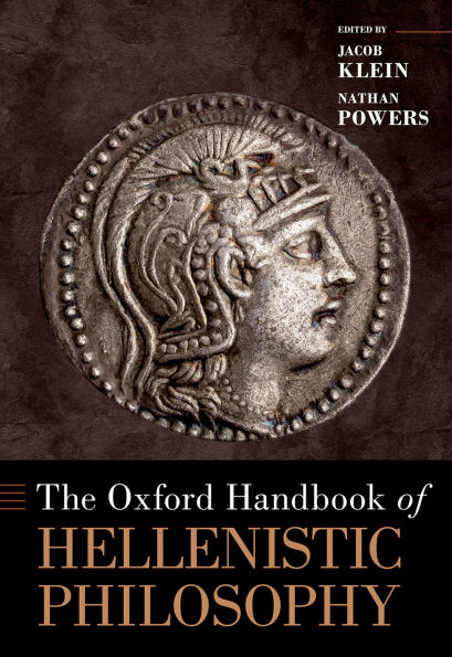 The Oxford Handbook of Hellenistic Philosophy