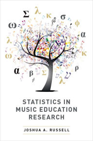 Title: Statistics in Music Education Research, Author: Joshua A. Russell