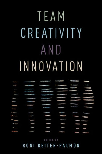 Team Creativity and Innovation