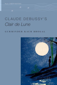 Title: Claude Debussy's Clair de Lune, Author: Gurminder Kaur Bhogal