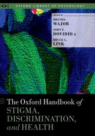 Title: The Oxford Handbook of Stigma, Discrimination, and Health, Author: Brenda Major