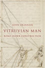 Vitruvian Man: Rome under Construction