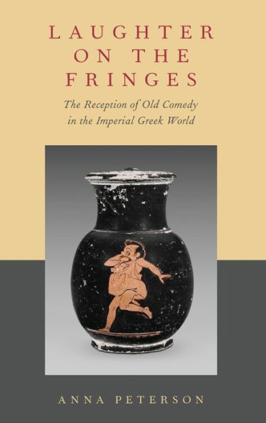 Laughter on the Fringes: Reception of Old Comedy Imperial Greek World