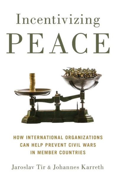 Incentivizing Peace: How International Organizations Can Help Prevent Civil Wars in Member Countries