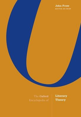 The Oxford Encyclopedia of Literary Theory