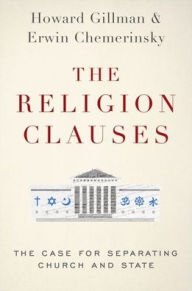 Free auido book downloads The Religion Clauses: The Case for Separating Church and State ePub PDB DJVU by Erwin Chemerinsky, Howard Gillman