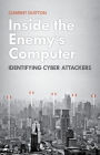 Inside the Enemy's Computer: Identifying Cyber Attackers