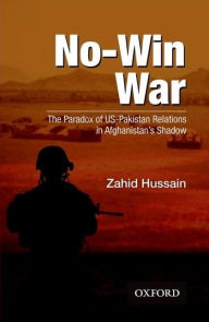 Free ebook downloads google No-Win War: The Paradox of US-Pakistan Relations in Afghanistans Shadow 9780190704193 (English literature)