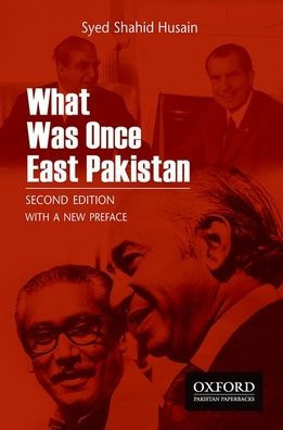 What Was Once East Pakistan: Second Edition with a New Preface