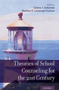 Title: Theories of School Counseling for the 21st Century, Author: Colette T. Dollarhide