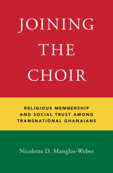 Joining the Choir: Religious Membership and Social Trust Among Transnational Ghanaians