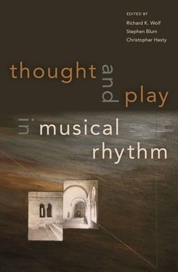 Thought and Play in Musical Rhythm