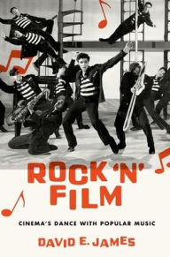 Title: Rock 'N' Film: Cinema's Dance With Popular Music, Author: David E. James