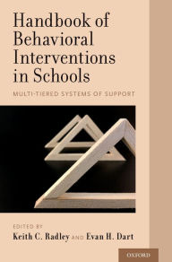 Title: Handbook of Behavioral Interventions in Schools: Multi-Tiered Systems of Support, Author: Keith C. Radley