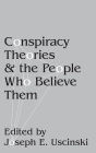 Conspiracy Theories and the People Who Believe Them