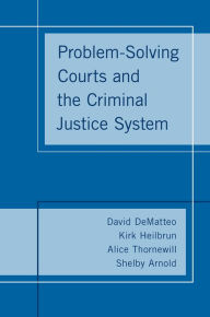 Title: Problem-Solving Courts and the Criminal Justice System, Author: David DeMatteo